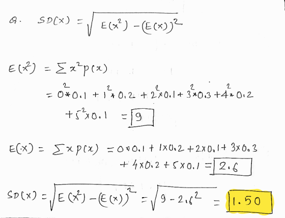 a. SD(x) = EG) -2 E(+2) = Ex?p() 2 2 2 =0*0.1 + 1*0,2 + 2x001+ 3*0.3 +4²012 2 +5oool 19 E(X) = Exp(x) = 000.1 + 1x 0.2 +2x0,1