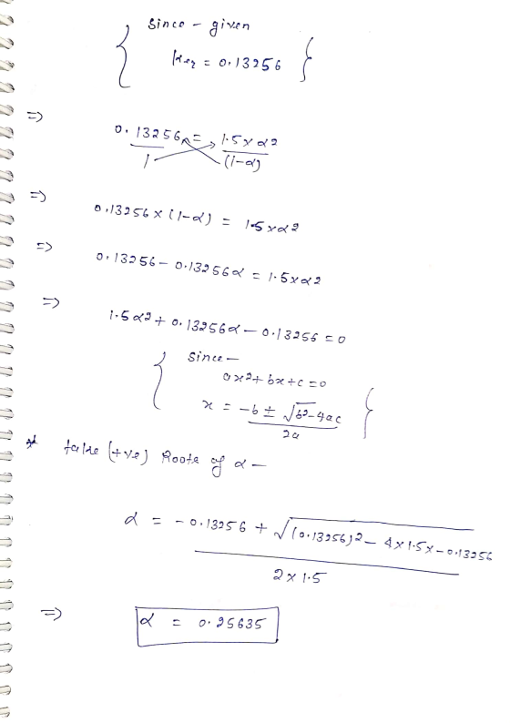 since - given Key = 0.13256 =) 0.13256 1.5.22 (1-0) =) 0.13256 x il-2) = 1-5x22 0.13256- 0,132562 -1.5882 >> 1.529 +0.132562