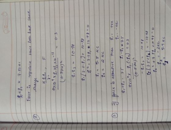 Date 19, omst Force repulsive hence both have Same ы. chaye К. - 12 Tx*x*x91xb от 3 zints.o) 4,4, 86. 21 &ь - 0 =Lt-5-t 712