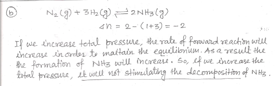 N2(g) + 3H₂(g). 2NH3(g) on = 2- (1+3) = -2 If we increase total pressure, the rate of forward reaction will increase in order