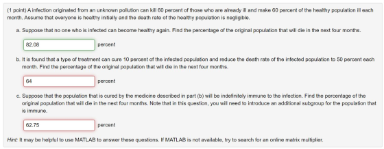 (1 point) A infection originated from an unknown pollution can kill 60 percent of those who are already ill and make 60 perce
