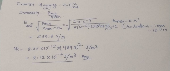Energy & ensity = to Eres (u) Intensity = Pang Area. E mus m. Pang 2x10-3 Area=tr² V Area CEO a (10-6) 3x108x8.85-12 (erradiu