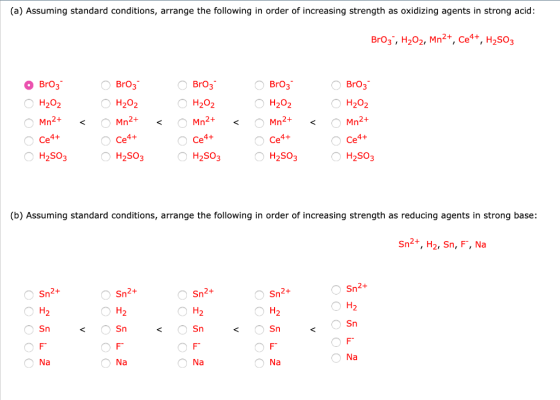 (a) Assuming standard conditions, arrange the following in order of increasing strength as oxidizing agents in strong acid: B