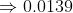0.0139