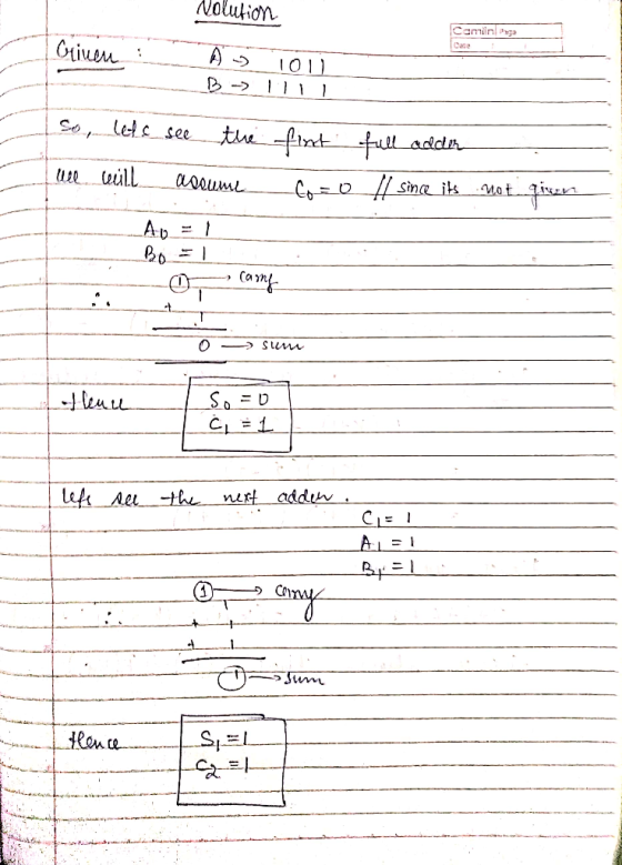 Nolution Camin Page Crinen A 101 B-1111 So, lets see the ule will assume . Ao = 1 Bo=1 fint full adder co=0 / since its not g
