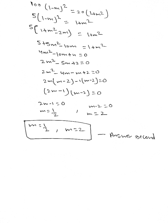 Moo (1-m)2 =20 (1+m2) 5(1-m)² = 11m2 Setm? zm) = 1m2 575m? lom = 1+m? 4m2-lomtuzo 2m²_smt2=0 2m² um-mazzo am(m-2)-1(m-2)=0 (2