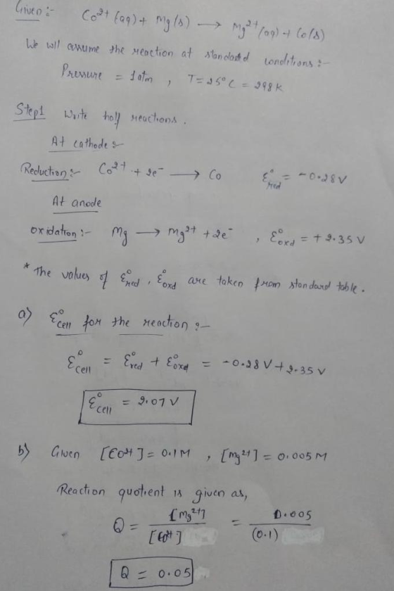 Liven : Colt (aq) + Mg(s) + (09) + (0/8) We toll axume the reaction at standaste conditions: Pressure = 1 atm, T = 25° C = 29