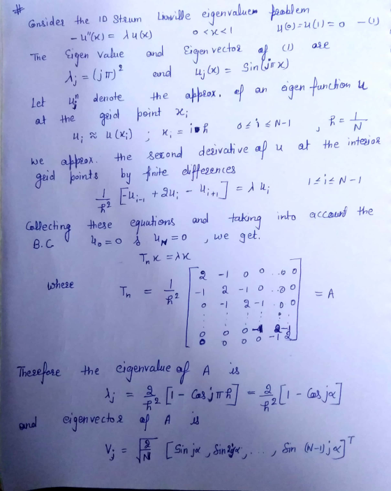 0 are Ergen vector A; = (jm)? of 4; (x) = sin(arx) eigen function u eun hal J N # Consider the 10 Strum Liwille eigenvaluen p