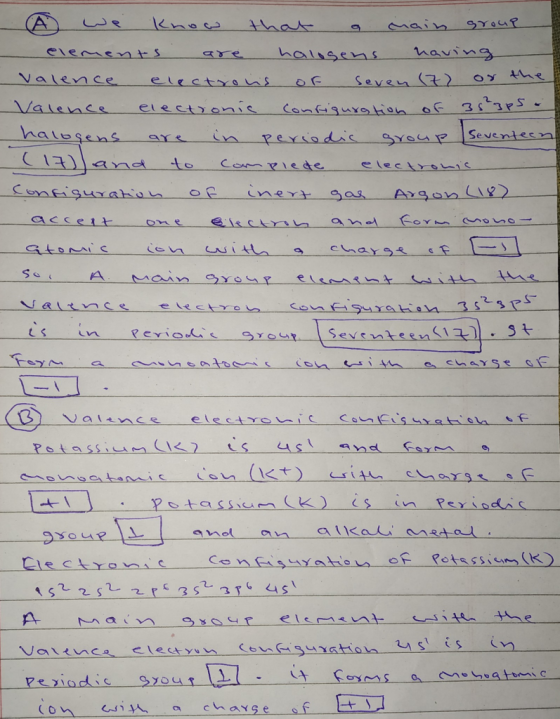 Ĥ we know that a main group - elements are halosens having Valence electrons of seven (7) or the Valence electronic configura
