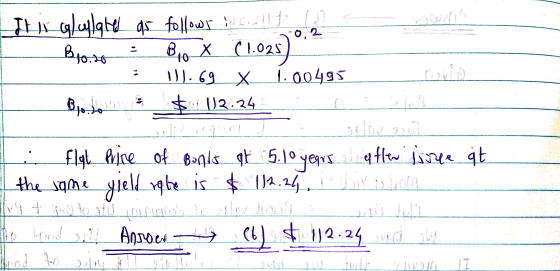 Il calculated as follows you follt Bloito Bro x C1.028) - 11.69 x 1.00495 Bortom $ 112.35 at i flgt Price of Banks at 5.10 ye