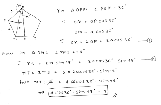 In A opm (pom= 36² on • om - Op Cos 36 n S T Now om= a cos 36° o ona 20m - 2acos 36° -0. in Aons nos = 18° ö ns = on sim 18°