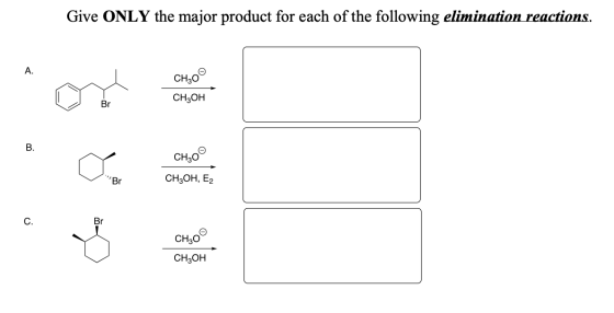 Give ONLY the major product for each of the following elimination reactions. CHO CH3OH CH20 CH3OH, E2 CH2O CH3OH