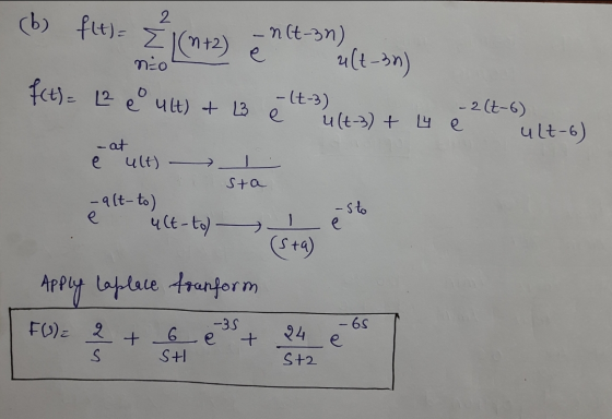 (b) f(t)= ₃ (1+2) = nct-3n ult-on) mo f(t)= 12 e ult) + 3 - (1-3) e ult-3) + – 2 (t-6) L4 e ult-6) - at e ult) - 1 sta -alt-t