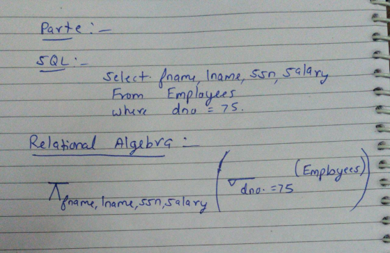 parte :- SQL :- Todao: 175 select frame (name, ssn, salary From Employees Relational Algebra a (Employees) A grame, iname, so