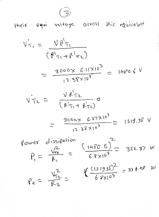 their equi voltage across this equivalent Vi= URTI reiti toltz) = 3000X 6.1/X103 12.38x103 - 1480.6 V Viz= VRT2 (RTot RT2) 1