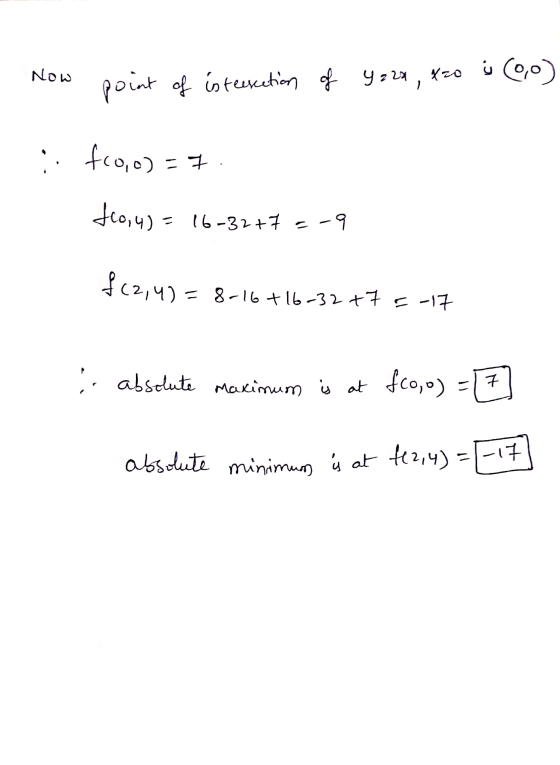 Now point of intersection of Y220 x20 s (0,0) . fco, o)=7. fco, 4) = 16-32+ 7 =-9 fc2,4)=8-16 + 16-32 +75-17 : TY absolute ma