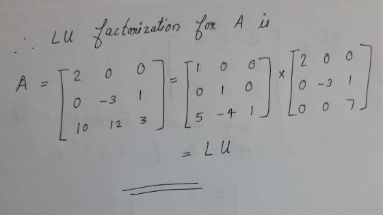 х LU fac taxi zation for A is A=12 oor o 07.2007 To -3 I loi o 10 -3 1/ T 10 12 3 5 -4 I J Lo o 7 = LU