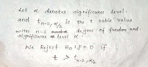 and tn-2 / Let & denotes significance level. and this is the t table value. with n.2 ecnett degree of freedom and Significanc