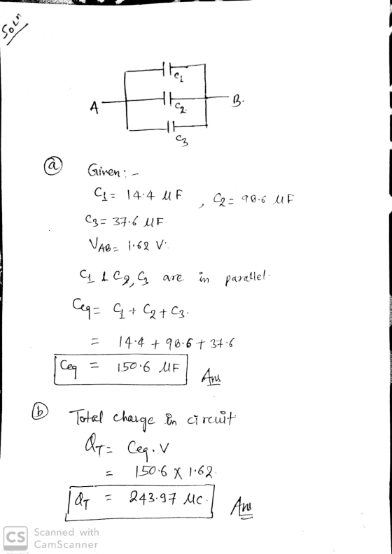 Soon the tha B. А Given: 144 UF C2 = 98.6 UF C3= 37.6 MF VAB- 1.62 VI in paralle! a tla, a are Ceq= q+CqtC3. 14.4 + 98.67 37: