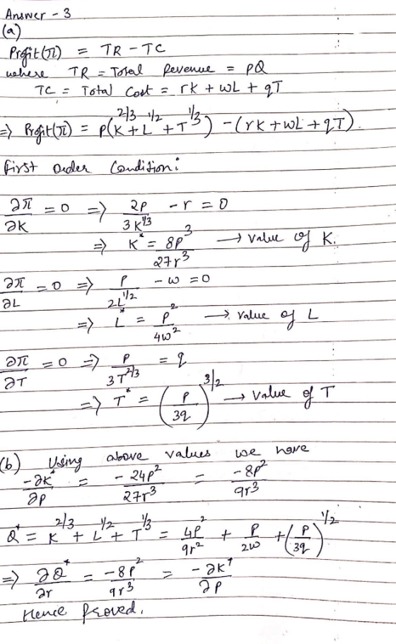 Answer-3 Profit (2) = TR -TC where TR = Total Revenue = pa - TC = Total Cost = rk + WL + QT => Brigit() = P(KFL+TS) -(rk + WL