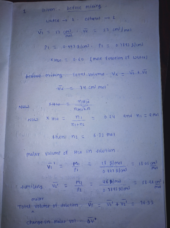 Given before mixing water a. ethanol → 2 v = 17 cm Te = 57 cm? I mor mol 81 0.997 g/cm3. 12 = 0.1893 g/cm3 XH2O = 0.60 (mole