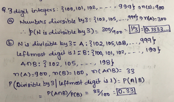 0.3 digit integers: 2100, 101, 102,---,9995 an(s):900 @ Numbers divisible by 3: 2102, 105, ...,999) n(A)=300 e. b (N is divis