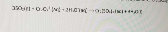 35O2(g) + Cr2O72-(aq) + 2H30(aq) + Cr2(SO4)3 (aq) + 3H2O(1)