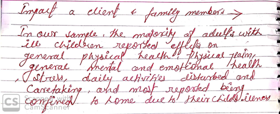 Impart a client & family members In our sample the majority of adults with ill children reported effects on general physical