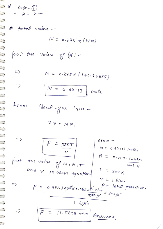 Case - (4 مطر ط & total moles N0.375 x (H) but the value of (&J- ME 0.375*(1+0.95635 =) N = 0.47113 mole from ideal -yas Lane