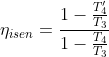 \eta_{isen}=\frac{1-\frac{T_4'}{T_3}}{1-\frac{T_4}{T_3}}