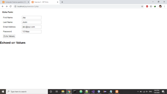 C Computer Science question Che X 63 Exercise 2 - GET Echo x + - O X E → C localhost/jay/exersice-2.php Echo Form: First Name