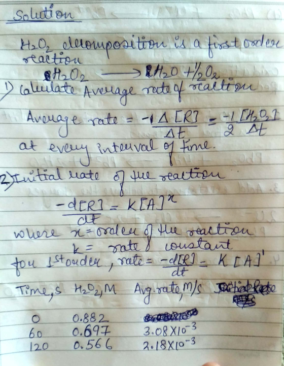 Solution Hoo, ellomposition is a first, orelese reaction H202 -- > R420 +0, Calculate Average rate of reacte ou A vea A Anoma