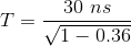 T = 30 ns 1 -0.36