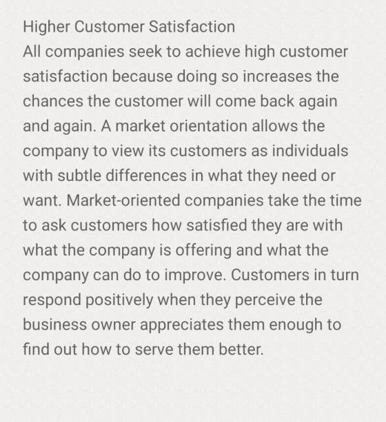 Higher Customer Satisfaction All companies seek to achieve high customer satisfaction because doing so increases the chances