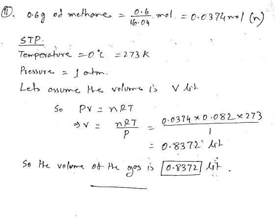 . of methane = o.b.mol = 0.0374 no - 16.04 STP. Temperature 20C = 273 k. Pressure = 1 atm. Lets assume the volumt is v lit .