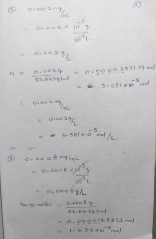 O.00 2 O.00 2 .0029 Ss.8453 = o.0000 3581 34ma -5 3.581 x o mol O.002m O.00 29 3-581x10 mol /L 0.0008mg lmL 16 L o.00083/L O.