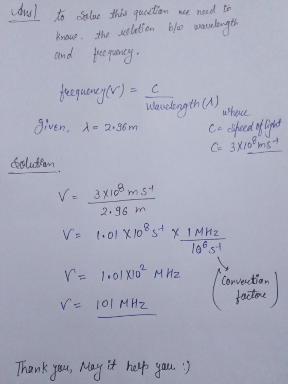 ons to solve this question nee need to kname. the uelation b/w wavelength and freequency. frequency (V) = 6 Wavelength (1) gi
