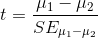 {\displaystyle t={\frac {{\mu}_{1}-{\mu}_{2}}{SE_{\mu_1-\mu_2 }}}}