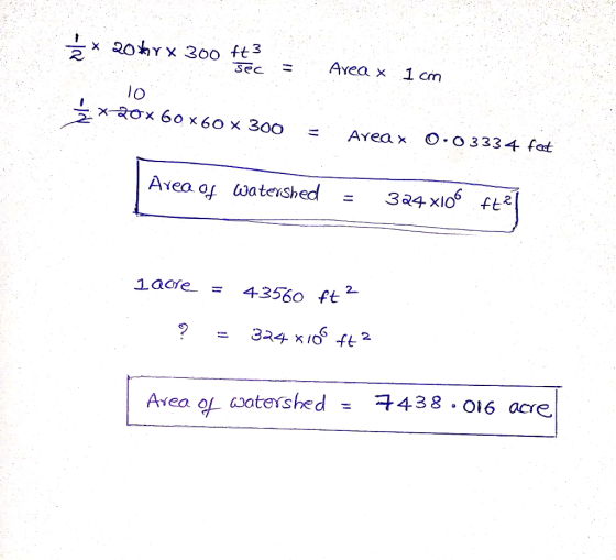 2x 20 hr x 300 ft3 SecAvea x 1 cm lO iaore = 43560 ft 2. 438.016 acre Avea OL coteished-