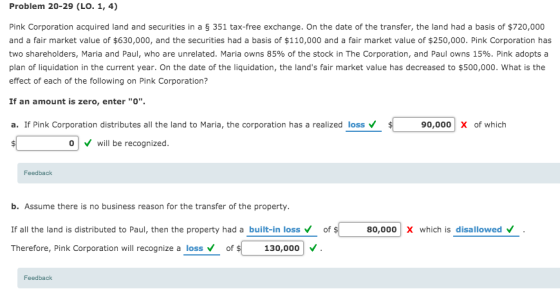 Problem 20-29 (LO. 1, 4) Pink Corporation acquired land and securities in a $ 351 tax-free exchange. On the date of the trans