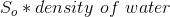 S, * density of water