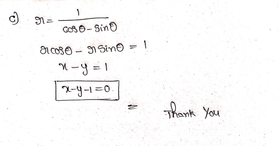 c) 9= Gos - Sino 810090 - 9 sino = 1 2-4 = 1 | x-y-1=0. Thank you