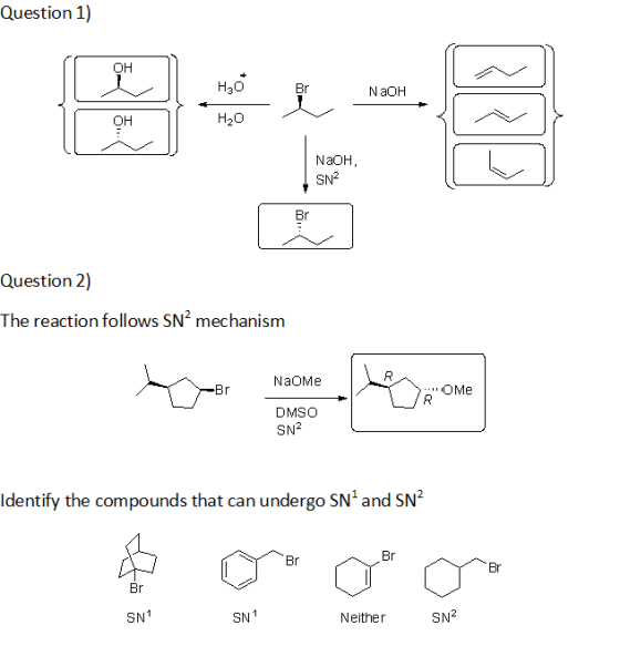 Question 1) Но NaOH H20 NaOH, SNP Question 2) The reaction follows SN? mechanism A NaOme COME DMSO SN2 Identify the compounds