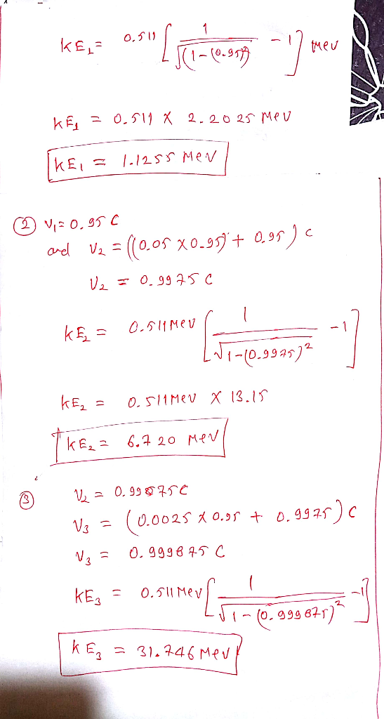 kE О.51) -е мev КЕ Е 0.551) X2.20 25 Meu 11255 Mev V0. 95C V - (0os х0.39+ оr)c ad 0.511MEV КE КE 0.511Mev X 13.1 6.7 20 мev