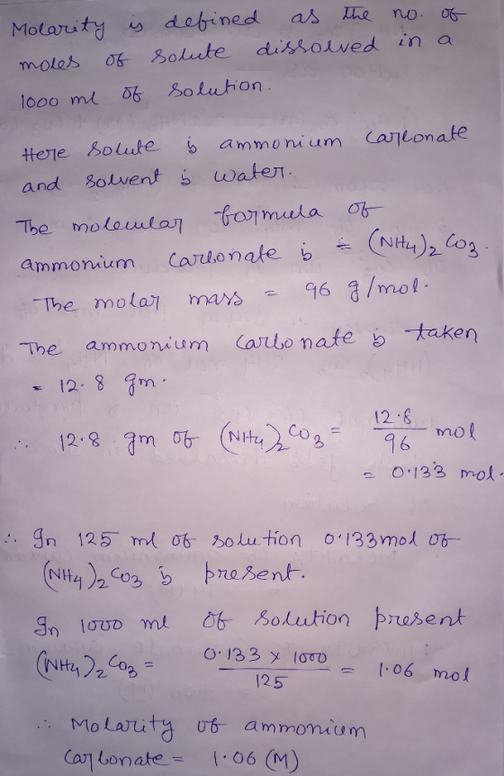no. of in a Molarity is mores of 1000 me of defined as the solute dissolved solution. Here solute e ammonium carlonate and so
