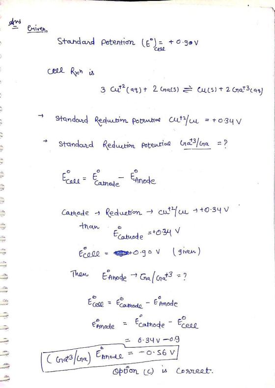Ans buiren, Standard potention (E) = +0.gov cell Cell Rxn is 3 cuts (49) + 2 Gals) 3 cucs) + 2 Gat3(49) Standard Reduction po