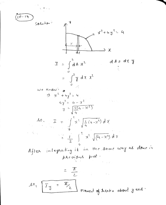 10-14 solution: - x²+uy?-u + Lux d A = dx y I - 1 LA x2 = fy dx x² we knows o B g? + 4y?=4 ay?- art y = 1(4-32J so, I = f oc