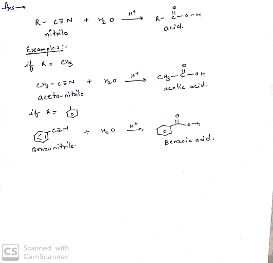 Ans 4* C. Do o- H acid. R- СEN + ho nitrile Eacamples:- 1, к. см Cha-CEN + no Ht, curcron aceto-nitsile acetic acid. IC 1 if
