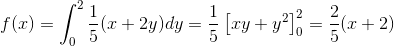 f(a) = 5(x + 2y)dy [ry +4*1= x + 2) 5