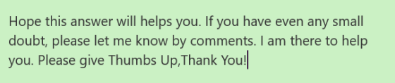 Hope this answer will helps you. If you have even any small doubt, please let me know by comments. I am there to help you. Pl